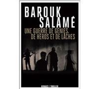 Une guerre de génies, de héros et de lâches Barouk Salame (Auteur), Vincent Colonna (Auteur)