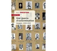 Une guerre d'extermination Espagne, 1936-1945 - Paul Preston - Tallandier - Poche - Essai