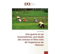 Une guerre et ses traumatismes: une étude des romans et films tirés de l'expérience du Vietnam - Oumar Ndongo - Universitaires Europeennes - broché - Livre