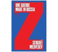 Une Guerre Made In Russia