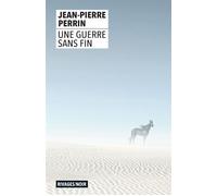 Une guerre sans fin - Jean-Pierre Perrin - Rivages - Poche - Roman