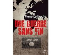 Une guerre sans fin LELLOUCHE PIERRE (Auteur)