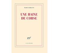 Une haine de Corse: Histoire véridique de Napoléon Bonaparte et de Charles-André Pozzo di Borgo