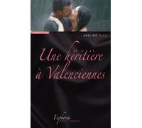 UNE HÉRITIÈRE A VALENCIENNES