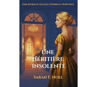 Une Héritière Insolente: Un Mystère Historique