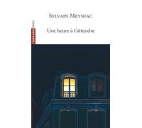 Une heure à t’attendre