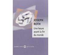 Une heure avant la fin monde - Joseph Roth - Liana levi - broché - Roman