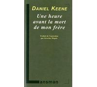 Une heure avant la mort de mon frère