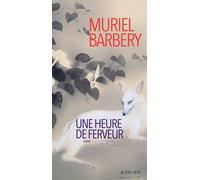 Une heure de ferveur Muriel Barbery (Auteur)
