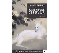 Une heure de ferveur Édition en gros caractères - Muriel Barbery - Voir De Pres - broché - Roman