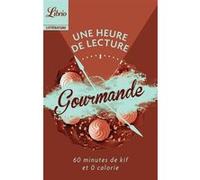 Une heure de lecture... gourmande Collectif (Auteur), Isabelle d' Orsetti (Edité par)