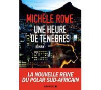 Michèle Rowe – Une heure de ténèbres – Une enquête de Persy Jonas – Les Éditions Albin Michel