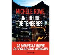 Une heure de ténèbres Une enquête de Persy Jonas - Michèle Rowe - Albin Michel - broché - Roman