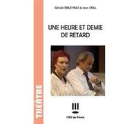 Une heure et demie de retard Gérald Sibleyras (Auteur)