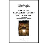 Une heure et dix-huit minutes - Septembre.doc - Tania Moguilevskaia - L'espace D'un Instant - broché - Théâtre