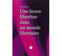 Une heure libertine dans un monde libertaire - Ann Bonnie - Du Murmure - broché - Roman