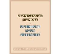Une heure pour l'éternité Jean-Claude Fignole (Auteur)