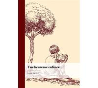 Une heureuse enfance Dans les Pyrénées Luchon 1929-1943 - Louis Sanson - Publibook - broché - Témoignage