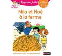 Une histoire à lire tout seul : Mila et Noé à la ferme - Niveau 2 Nathalie Desforges (Illustration), Eric Battut (Auteur)