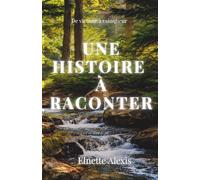 Une histoire à raconter: French Version