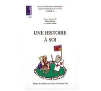 Une Histoire À Soi - Figurations Du Passé Et Localités