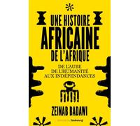 Une histoire africaine de l'Afrique - Zeinab Badawi - Du Faubourg Editions - broché - Essai