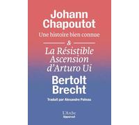 Johann Chapoutot – Une histoire bien connue & La Résistible Ascension d’Arturo Ui – Essai – Broché