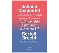 Johann Chapoutot – Une histoire bien connue & La Résistible Ascension d’Arturo Ui – Essai – Broché