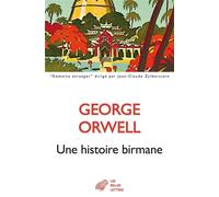 Une histoire birmane - George Orwell - Belles Lettres - broché - Roman