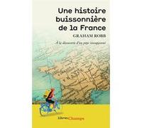 Une histoire buissonnière de la France Graham Robb (Auteur), Isabelle Taudière (Traduction)