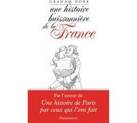 Graham Robb – Une histoire buissonnière de la France – Trad. Isabelle Taudière – Broché