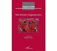 Une histoire cinquantenaire Monique Sélim (Auteur)