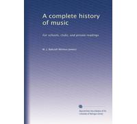 Une histoire complète de la musique : pour les écoles, les clubs et les lectures privées