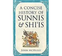 Une histoire concise des sunnites et des chiites