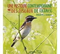 Une Histoire Contemporaine Des Oiseaux De France