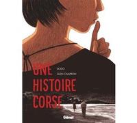 Une histoire corse Dodo (Auteur), Glen Chapron (Dessinateur), Glen Chapron (Coloriste)