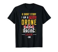 Une Histoire Courte : Je suis Fier d'être Un Amateur de quadricoptères FPV et de Courses de Drones T-Shirt Graphique avec Valeur