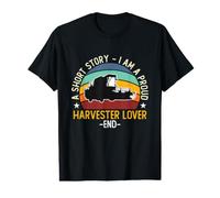 Une Histoire Courte : Je suis Un Fier conducteur de Moissonneuse-amatrice de moissonneuses T-Shirt Graphique avec Valeur