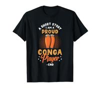 Une Histoire Courte Je suis Un Fier percussionniste de Conga Joueur de Conga T-Shirt Graphique avec Valeur
