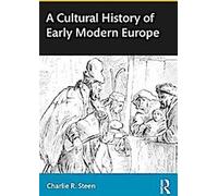 Une histoire culturelle de l'Europe du début de la modernité