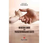 Une histoire d’amour par Procréation Médicalement Assistée
