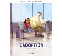 Une histoire d'adoption - L'adoption - Intégrale - Zidrou - Bamboo Eds - cartonné - Bande dessinée