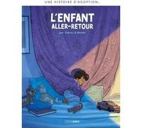 Une histoire d'adoption - L'enfant aller-retour Zidrou (Auteur), Arno Monin (Dessinateur)