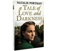 Une Histoire D'amour Et De Ténèbres (A Tale Of Love And Darkness)