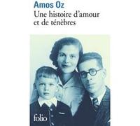 Une histoire d'amour et de ténèbres Amos Oz (Auteur), Sylvie Cohen (Traduction)