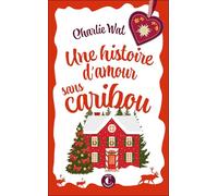 Une histoire d'amour sans caribou