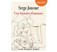 Une histoire d'amours Livre audio 1 CD MP3 - Serge Joncour - Audiolib - Texte lu (CD) - Textes lus CD