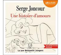 Une histoire d'amours - Serge Joncour - Audiolib - Livre audio - Livre