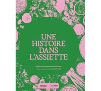 Une histoire dans l'assiette Saveurs et rencontres avec INTERRA - Lucile Haertjens - Altura - broché - Guide