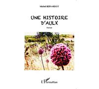 Michel Bernardot – Une histoire d'aulx – Roman – Broché (L'Harmattan)